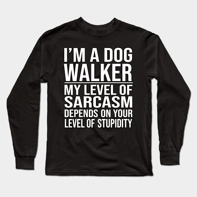 dog walker saying funny dog walking gift Long Sleeve T-Shirt by T-shirt verkaufen